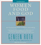 Geneen Roth, Geneen Roth - Women Food and God