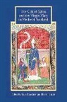 Steve Boardman, Steve Boardman, Eila Williamson - The Cult of Saints and the Virgin Mary in Medieval Scotland