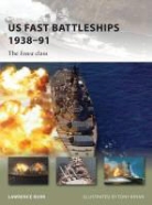 Tony Bryan, Lauwrence Burr, Lawreence Burr, Lawrence Burr, Burr Lawrence, Tony Bryan... - Us Fast Battleships 1938-91: The Iowa Class