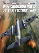 T E Bell, T. E. Bell, T.E. Bell, Jim Laurier, Jim (Illustrator) Laurier, Tony Holmes - B-57 Canberra Units of the Vietnam War, v.85