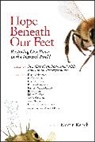 Ackerma, Dian Ackerman, Diane Ackerman, Hawke, Pau Hawken, Paul Hawken... - Hope Beneath Our Feet