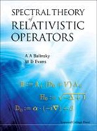 A. a. Balinsky, A. A. Balinsky, A.A. Balinsky, A.a. Evans Balinsky, Alexander Balinsky, Alexander (Cardiff Univ Balinsky... - Spectral Analysis of Relativistic Operators