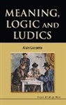 Alain Lecomte, Alain Lecomte, Alain (Univ De Paris VIII Lecomte - Meaning, Logic and Ludics