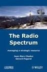 CHADUC, Jean-Marc Chaduc, J-M Chaduc, Pogorel, G. Rard Pogorel, G?rard Pogorel... - THE RADIO SPECTRUM MANAGING A STRATEGICR