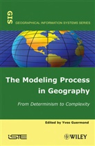 GUERMOND, Y Guermond, Yves Guermond, Modelisations En Geographie English, Yves Guermond - THE MODELING PROCESS IN GEOGRAPHY