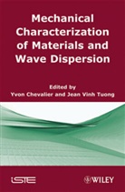 CHEVALIER, Y Chevalier, Yvo Chevalier, Yvon Chevalier, Yvon/ Vinh Chevalier, Tuong Jean Vinh... - Mechanical Characterization of Materials and Wave Dispersion