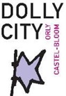 Orly Castel, Orly Castel-Bloom - Dolly City