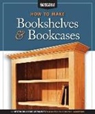 Aww, AWW Editors, Randy Johnson, Fox Chapel Publishing, Randy Johnson - How to Make Bookshelves & Bookcases (Best of Aw)