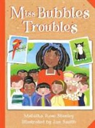 Jan Rose Smith, Malaika Rose Stanley, Stanley Malaika Rose, Jan Smith - Miss Bubble's Troubles