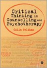 Colin Feltham - Critical Thinking in Counselling and Psychotherapy