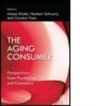 Aimee (Ucla Anderson Shool Drolet, Aimee Schwarz Drolet, Carolyn Yoon, Aimee Drolet, Aimee (Ucla Anderson Shool Drolet, Drolet Aimee... - Aging Consumer