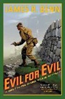 James Benn, James R Benn, James R. Benn - Evil for Evil