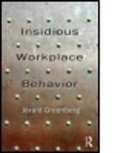Jerald Greenberg, Greenberg Jerald - Insidious Workplace Behavior