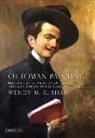 Wendy M K Shaw, Wendy M. K. Shaw, Wendy M.K. Shaw - Ottoman Painting