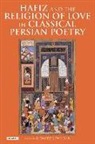 Leonard Lewisohn, Leonard Lewisohn - Hafiz and the Religion of Love in Classical Persian Poetry