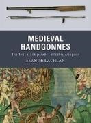 Sean McLachlan,  McLachlan Sean, Gerry Embleton, Sam Embleton,  Embleton Sam - Medieval Handgonnes