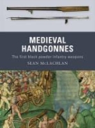 Sean Mclachlan, McLachlan Sean, Gerry Embleton, Sam Embleton, Embleton Sam - Medieval Handgonnes