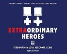 Ashcroft, Lord Ashcroft, The Imperial War Museum, Ruth Sheppard, Ruth Shepphard, The Imperial War Museum - Extraordinary Heroes