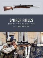 Martin Pegler, Peter Dennis - Sniper Rifles, From the 19th to the 21st Century