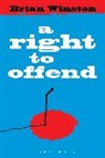 Winston, Brian Winston, Brian (University of Lincoln Winston, Winston Brian - A Right to Offend
