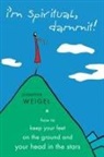 Jenniffer Weigel - I'm Spiritual, Dammit!