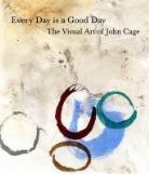 John/ Malbert Cage, John Cage - Every Day Is a Good Day