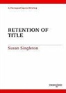 Susan Singleton, Susan Singleton - Retention of Title