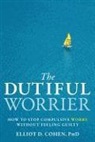 Elliot Cohen, Elliot D. Cohen, Elliott D. Cohen - Dutiful Worrier