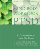 Carolyn Bryant Block, Stanley Block, Stanley Block Block, Stanley H. Block, Stanley/ Block Block, Aphrodite Matsakis - Mind-Body Workbook for Ptsd