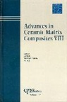 J. P. (Argonne National Laboratory) Bansal Singh, JP Singh, Narottam P Bansal, Narottam P. Bansal, Narottam P. (Nasa Bansal, J P Singh... - Advances in Ceramic Matrix Composites VIII