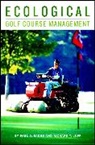 Luff, Richard T Luff, Richard T. Luff, Sachs, P. D. Luff Sachs, Paul D Sachs... - Ecological Golf Course Management