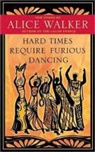 Alice Walker, Shiloh McCloud - Hard Times Require Furious Dancing