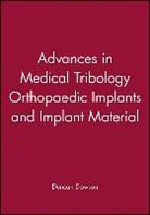 Duncan Dowson, Duncan (Leeds University Dowson, Duncan Dowson - Advances in Medical Tribology