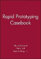 G. Bennett, G. Mcdonald Bennett, Julia a Ryall Mcdonald, Julia A. McDonald, G. Bennett, J. A. McDonald... - Rapid Prototyping Casebook
