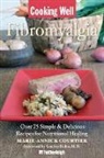 Marie-Annick Courtier, Lauren Feder - Cooking Well: Fibromyalgia