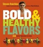 Steven Raichlen, Greg Schneider, Ken Winokur - Bold & Healthy Flavors