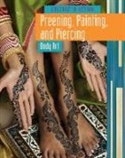 John Bliss - Preening, Painting, and Piercing