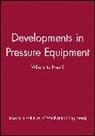 IMechE (Institution of Mechanical Engineers), IMECHE, Imeche (Institution Of Mechanical Engine, IMechE (Institution of Mechanical Engineers), Professional Engineering Publishing - Developments in Pressure Equipment