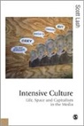 Scott Lash, Scott M Lash, Scott M M Lash, Scott M. Lash - Intensive Culture