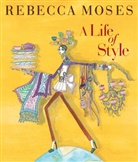 Rebecca Moses - A Life of Style