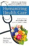 Melanie Sears - Humanizing Health Care