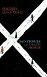 Rob Christopher, Barry Gifford - Sad Stories of the Death of Kings