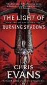 Chris Evans - The Light of Burning Shadows