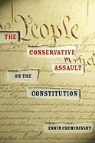 Erwin Chemerinsky - The Conservative Assault on the Constitution
