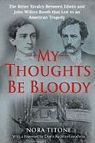 Nora Titone, Nora/ Goodwin Titone - My Thoughts Be Bloody