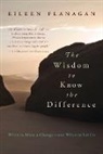 Eileen Flanagan - The Wisdom to Know the Difference
