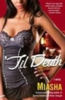 Miasha, Miasha - Til Death