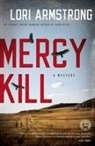 Lori Armstrong - Mercy Kill