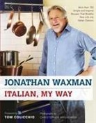 Jonathan Waxman, Christopher Hirsheimer - Italian, My Way