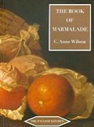 Anne Wilson, C Anne Wilson, C. Anne Wilson - Book of Marmalade